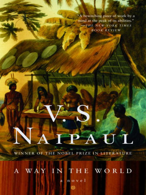 Title details for A Way in the World by V. S. Naipaul - Wait list